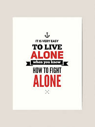 To live alone is not an easy one